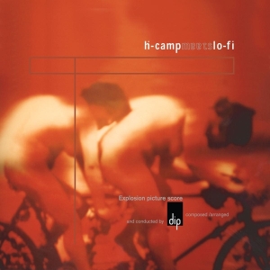 Dip - H-Camp Meets Lo-Fi ryhmässä VINYYLI @ Bengans Skivbutik AB (3995025)