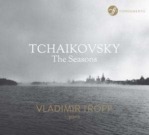 Vladimir Tropp - Tchaikovsky - The Seasons ryhmässä CD @ Bengans Skivbutik AB (3995048)