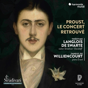 Langlois De Swarte Theotime / Tanguy De Williencourt - Proust Le Concert Retrouve ryhmässä CD @ Bengans Skivbutik AB (3995357)