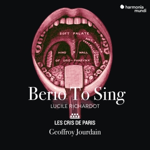 Les Cris De Paris / Geoffroy Jourdain / Lucile Richardot - Berio To Sing ryhmässä CD @ Bengans Skivbutik AB (3995361)