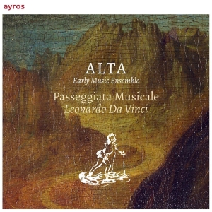 Alta Early Music Ensemble - Passeggiata Musicale. Leonardo Da Vinci ryhmässä CD @ Bengans Skivbutik AB (3995362)