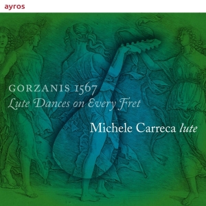 Michele Carreca - Gorzanis 1567 - Lute Dances On Every Fret ryhmässä CD @ Bengans Skivbutik AB (3995363)