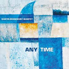 Martin Brandqvist Quartet - Any Time ryhmässä CD @ Bengans Skivbutik AB (3996183)