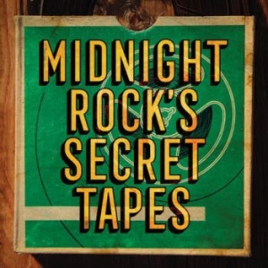 Various Artists - Midnight Rock's Secret Tapes ryhmässä VINYYLI @ Bengans Skivbutik AB (3996474)