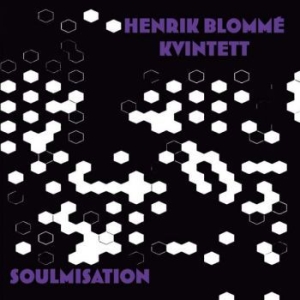 Henrik Blomme Kvintett - Soulmisation ryhmässä CD @ Bengans Skivbutik AB (3996499)