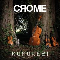 Crome - Komorebi ryhmässä CD @ Bengans Skivbutik AB (3996527)