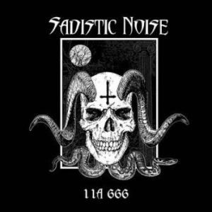 Sadistic Noise - 11A 666 (2 Lp White Vinyl) ryhmässä VINYYLI @ Bengans Skivbutik AB (3996544)