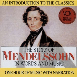 Mendelssohn Felix - Story In Words & Music ryhmässä CD @ Bengans Skivbutik AB (3997087)