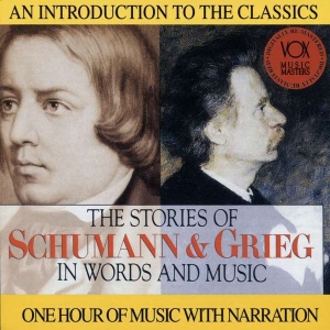 Schumann Robert Grieg Edvard - Stories In Words & Music ryhmässä CD @ Bengans Skivbutik AB (3997089)