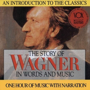 Wagner Richard - Story In Words & Music ryhmässä CD @ Bengans Skivbutik AB (3997093)