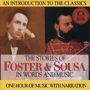 Foster Stephen Sousa John Philip - Stories In Words & Music ryhmässä CD @ Bengans Skivbutik AB (3997099)