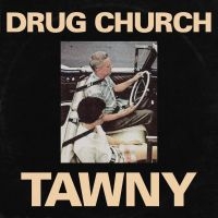 Drug Church - Tawny ryhmässä VINYYLI @ Bengans Skivbutik AB (3997811)