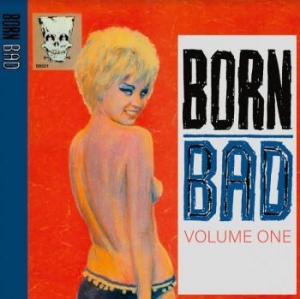 Various Artists - Born Bad Volume One ryhmässä VINYYLI @ Bengans Skivbutik AB (3997815)