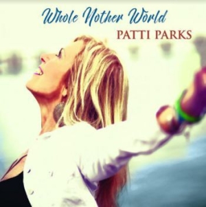 Parks Patti - Whole Nother World ryhmässä CD @ Bengans Skivbutik AB (3997879)