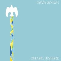 Cheval Sombre - Days Go By ryhmässä CD @ Bengans Skivbutik AB (3997908)