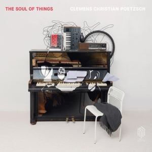 Poetzsch Clemens Christian - The Soul Of Things (Vinyl) ryhmässä VINYYLI @ Bengans Skivbutik AB (3997957)