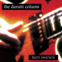 Durutti Column - Red Shoes ryhmässä VINYYLI @ Bengans Skivbutik AB (3999449)