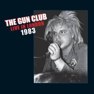 Gun Club - Live In London 1983 (Rsd) ryhmässä VINYYLI @ Bengans Skivbutik AB (4000311)