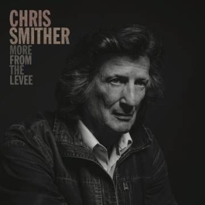 Smither Chris - More From The Levee ryhmässä ME SUOSITTELEMME / Record Store Day / RSD2013-2020 @ Bengans Skivbutik AB (4000348)