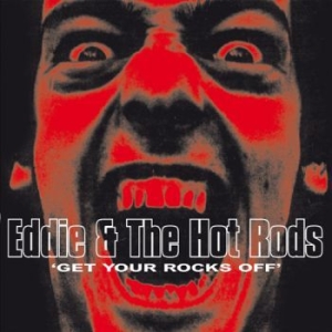 Eddie & The Hot Rods - Get Your Rocks Off ryhmässä ME SUOSITTELEMME / Record Store Day / RSD2013-2020 @ Bengans Skivbutik AB (4000390)