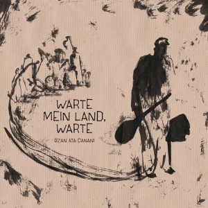 Ozan Ata Canani - Warte Mein Land, Warte ryhmässä VINYYLI @ Bengans Skivbutik AB (4000729)