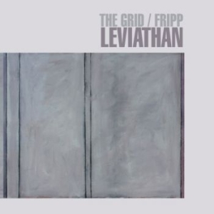 Grid / Fripp - Leviathan (Cd+Dvd) ryhmässä Minishops / Summers Fripp @ Bengans Skivbutik AB (4000923)