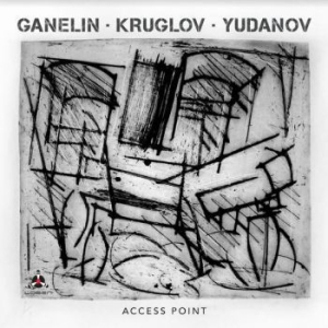 Ganelin / Kruglov / Yudanov - Access Point ryhmässä CD @ Bengans Skivbutik AB (4000950)