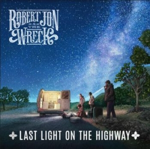 Robert Jon & the Wreck - Last Light On The Highway ryhmässä CD @ Bengans Skivbutik AB (4002322)