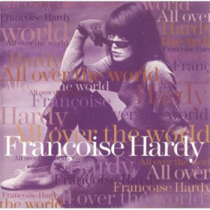 Hardy Françoise - All Over The World ryhmässä CD @ Bengans Skivbutik AB (4002608)