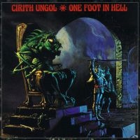 CIRITH UNGOL - ONE FOOT IN HELL ryhmässä CD @ Bengans Skivbutik AB (4003704)