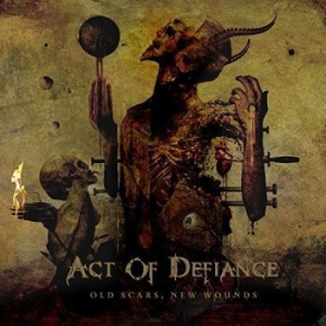 Act Of Defiance - Old Scars, New Wounds ryhmässä CD @ Bengans Skivbutik AB (4006704)