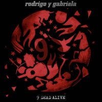 Rodrigo Y Gabriela - 9 Dead Alive ryhmässä CD @ Bengans Skivbutik AB (4007625)