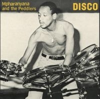 Mpharanyana & The Peddlers - Disco ryhmässä VINYYLI @ Bengans Skivbutik AB (4007924)