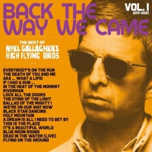 Noel Gallagher's High Flying Birds - Back The Way We Came: Vol. 1 2011 - ryhmässä Minishops / Noel Gallagher @ Bengans Skivbutik AB (4007943)