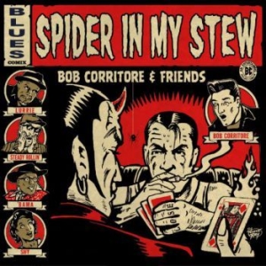 Corritore Bob & Friends - Spider In My Stew ryhmässä CD @ Bengans Skivbutik AB (4008079)