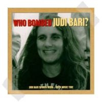 Bari Judi - Who Bombed Judi Bari? ryhmässä CD @ Bengans Skivbutik AB (4008125)