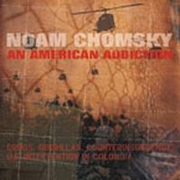 Chomsky Noam - An American Addiction - Drugs Gueri ryhmässä CD @ Bengans Skivbutik AB (4008159)