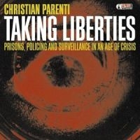 Parenti Christian - Taking Liberties - Prisons Policing ryhmässä CD @ Bengans Skivbutik AB (4008180)