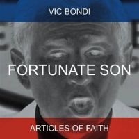 Bondi Vic + Articles Of Faith - Fortunate Son ryhmässä CD @ Bengans Skivbutik AB (4008183)