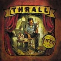 Thrall - Lifer ryhmässä CD @ Bengans Skivbutik AB (4008190)