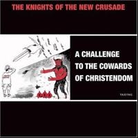 Knights Of The New Crusade - A Challenge To The Cowards Of Chris ryhmässä CD @ Bengans Skivbutik AB (4008218)