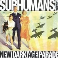 Subhumans - New Dark Age Parade ryhmässä CD @ Bengans Skivbutik AB (4008229)