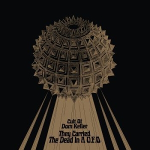 Cult Of Dom Keller - They Carried The Dead In A U.F.O. ryhmässä VINYYLI @ Bengans Skivbutik AB (4009452)