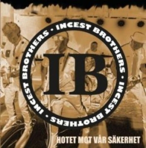 Incest Brothers - Hotet Mot Vår Säkerhet (Vinyl Lp) ryhmässä VINYYLI @ Bengans Skivbutik AB (4009636)