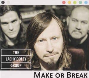 Lachy Doley Group - Make or Break ryhmässä CD @ Bengans Skivbutik AB (4010817)