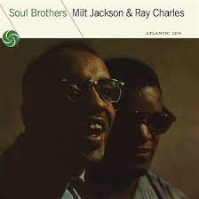 Milt Jackson & Ray Charles - Soul Brothers (Vinyl) ryhmässä VINYYLI @ Bengans Skivbutik AB (4011060)