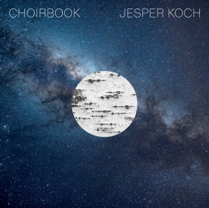 Koch Jesper - Choirbook ryhmässä Musiikki / SACD / Klassiskt @ Bengans Skivbutik AB (4011079)