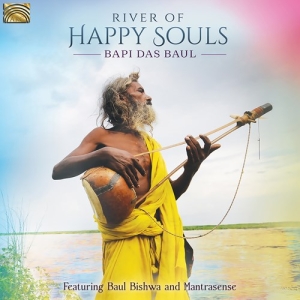 Baul Bapi Das - River Of Happy Souls ryhmässä CD @ Bengans Skivbutik AB (4011080)