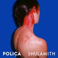 Polica - Shulamith ryhmässä VINYYLI @ Bengans Skivbutik AB (4011416)