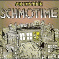 Absentee - Schmotime ryhmässä VINYYLI @ Bengans Skivbutik AB (4011522)